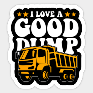 I-Love-A-Good-Dump Sticker